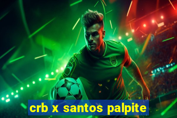 crb x santos palpite